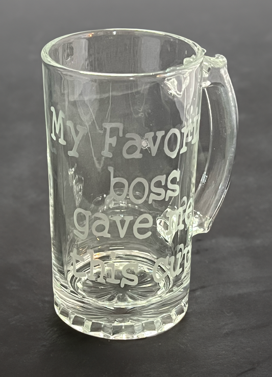 My Favorite Boss Gave Me This Cup | Beer Stein | Beer Bug | Etched Glass | Glassware