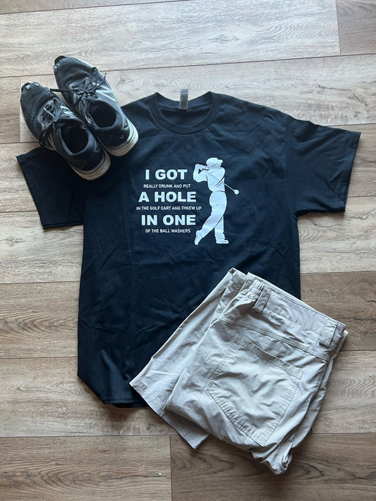 I Got A Hole In One - Mens T-Shirt