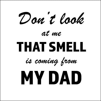 Funny Baby Bodysuit SVG | "That Smell Is Coming From Dad" (Digital Download)