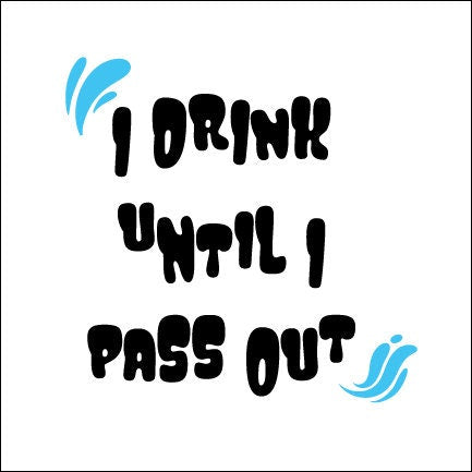 Funny Baby Bodysuit Graphic | I Drink Until I Pass Out (Digital Download)