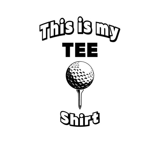 Funny Golf SVG | "This Is My Tee Shirt" Pun, Cricut Cut File (Digital Download)