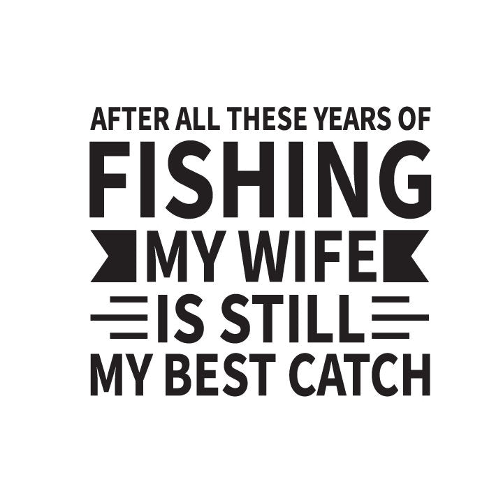 Funny Fishing Wife SVG | Romantic Fisherman Gift, Anniversary Cut File