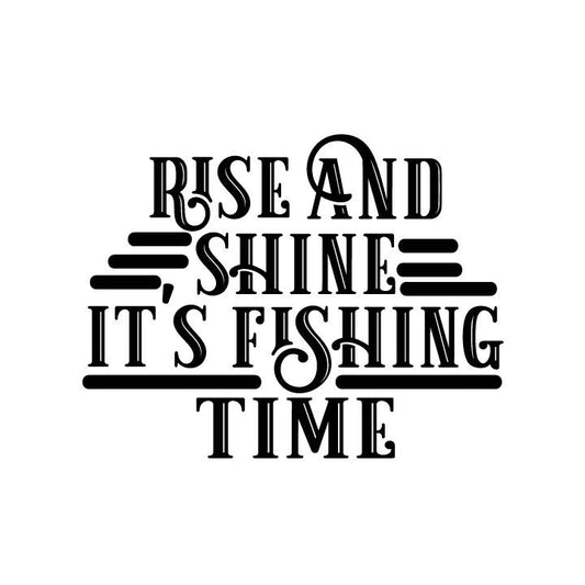 Rise and Shine Fishing Time SVG | Funny Fisherman Quote (Digital Download)