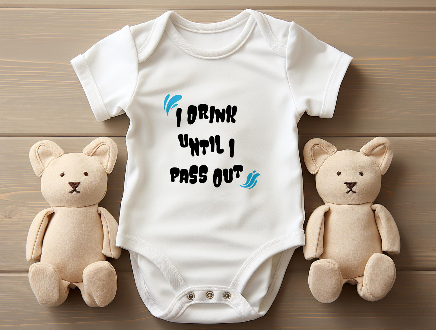 Funny Baby Bodysuit Graphic | I Drink Until I Pass Out (Digital Download)