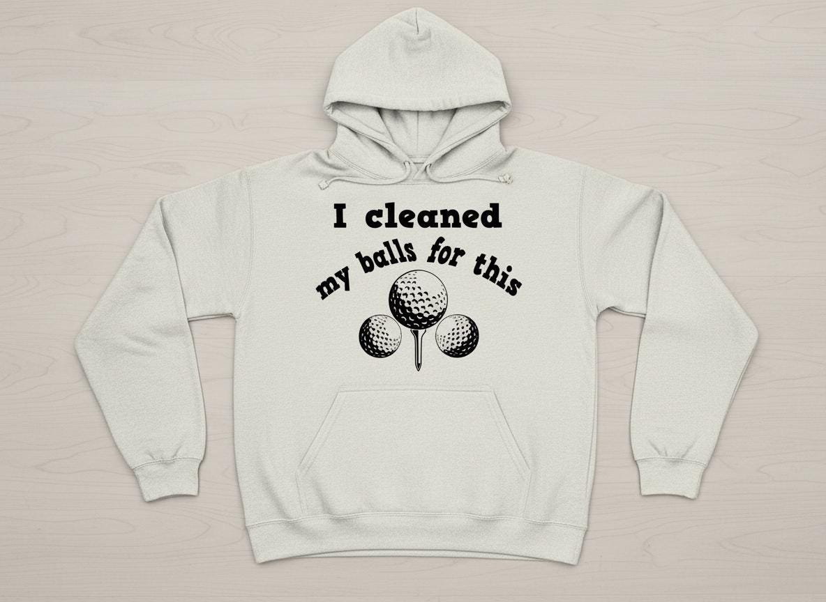 Funny Golf SVG | "I Cleaned My Balls" Humor Quote (Digital Download)